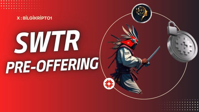 SWTR ön satış Swisstronik token fırsatı SWTR halka arz SWTR fiyat avantajı Swisstronik yatırım fırsatları 2024 SWTR halka arz